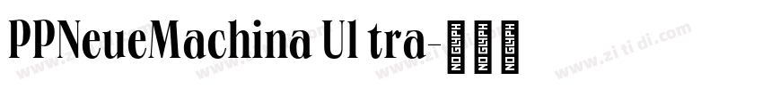 PPNeueMachina Ul tra字体转换